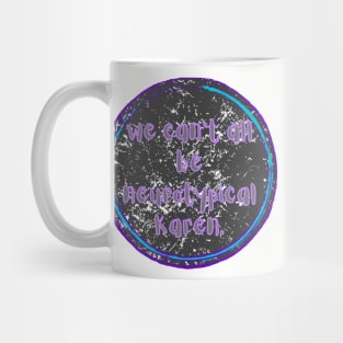 We can’t all be neurotypical Mug